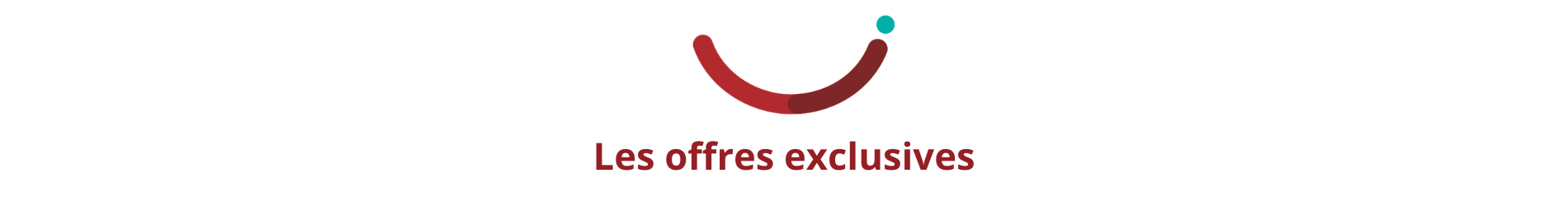 Les offres exclusives