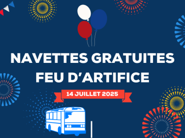 Navettes gratuites Feu d'artifice 14 Juillet